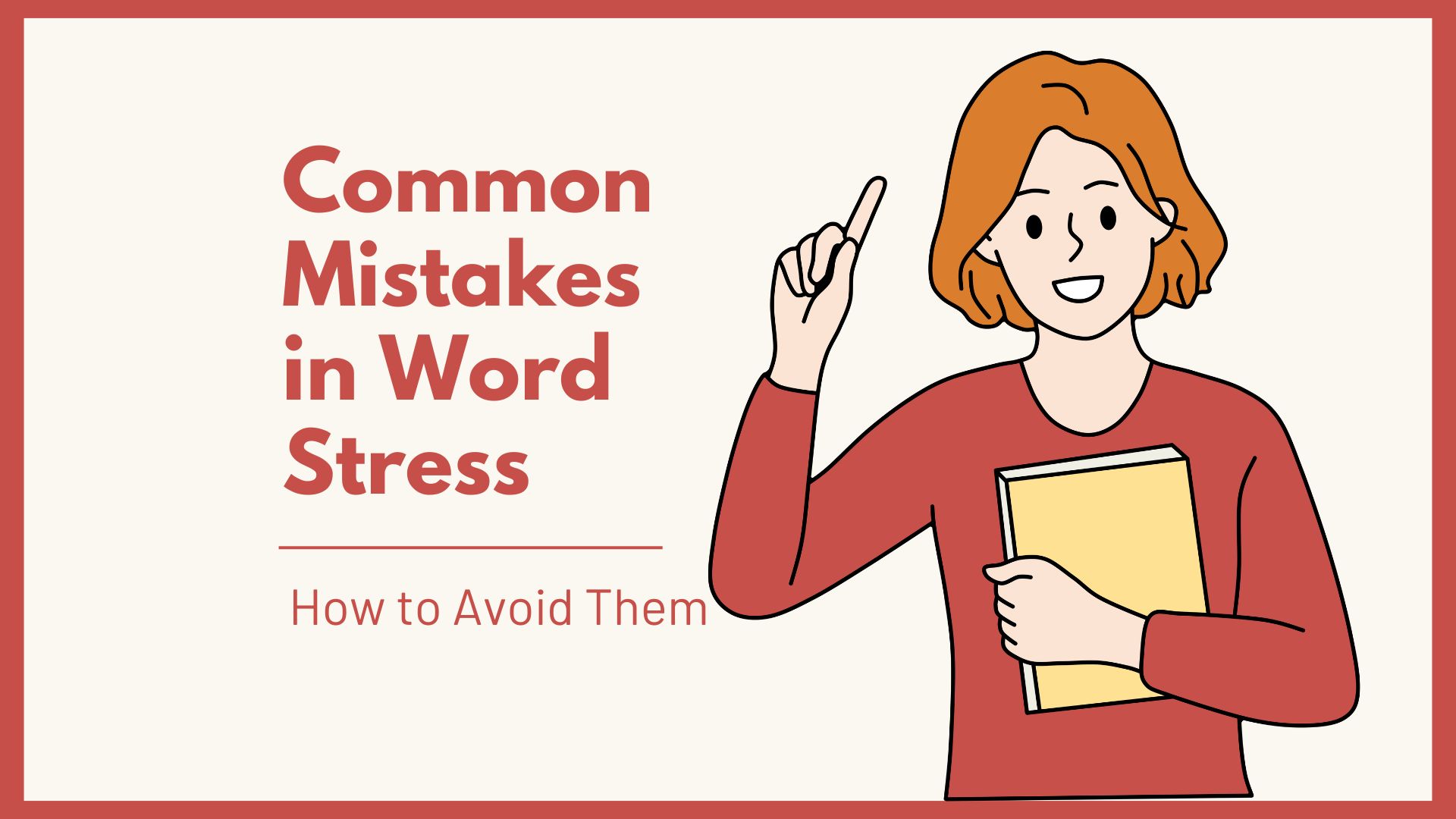 Illustration of common word stress mistakes in American English pronunciation with strategies to avoid them, featuring examples and tips for non-native speakers.